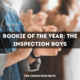 Rookie of the Year: The Inspection Boys