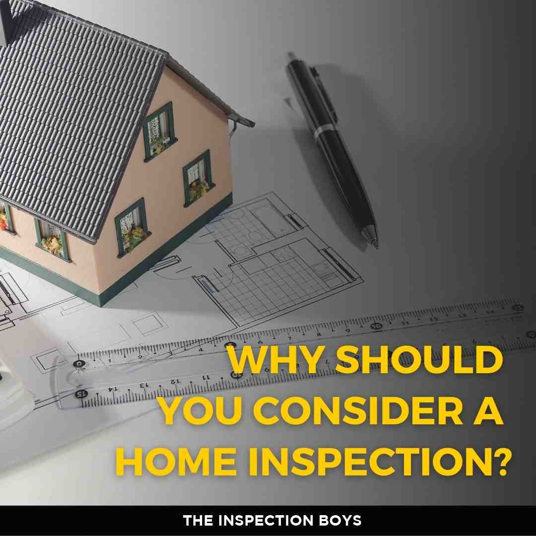 Why should you consider a home inspection?